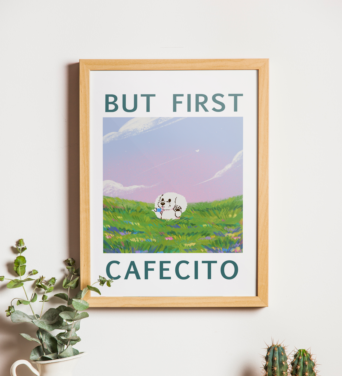 But first cafecito Print