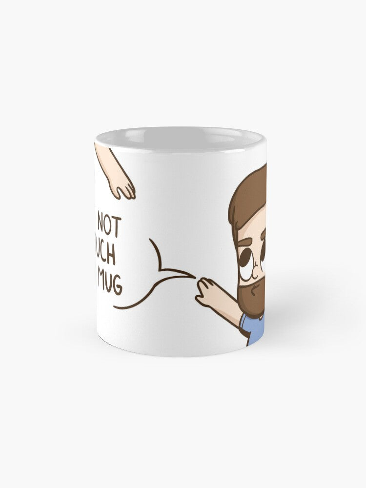 Do not touch my mug - Mug
